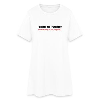 Alcohol kills slowly, that's good I'm not a good guy - Women’s T-Shirt Dress - white - Front