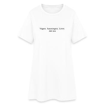 Die Art und Weise. Die Wahrheit. Leben. - Frauen T-Shirt-Kleid - Weiß - Vorne