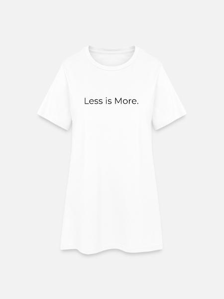 Less Is More – Minimalistisches T‑Shirt - Frauen T-Shirt-Kleid - Weiß