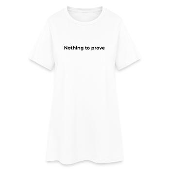 Citation de la liberté | Rien à prouver - Robe T-shirt Femme - blanc - Devant