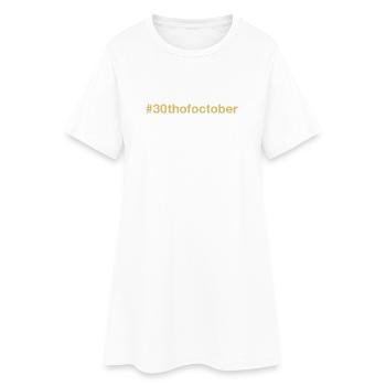 born on October 30 Birthday birthday - Women’s T-Shirt Dress - white - Front