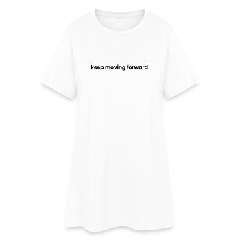 Geh weiter vorwärts - Frauen T-Shirt-Kleid - Weiß - Vorne