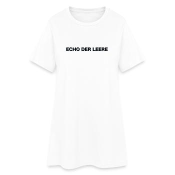 Stupid people shine with echo of emptiness - Women’s T-Shirt Dress - white - Front
