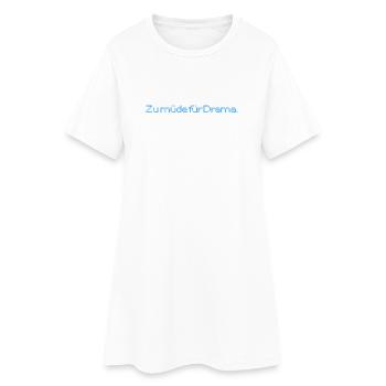 Trop fatigué pour le drame. T-shirt amusant pour chaque jour. - Robe T-shirt Femme - blanc - Devant