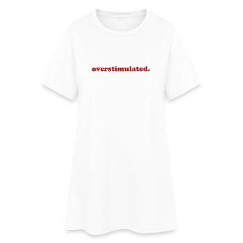 Funny Overstimulated Stressed Mum Introvert - Women’s T-Shirt Dress - white - Front