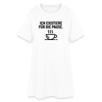 Ich existiere für die Pause Kaffee Meme Shirt - Frauen T-Shirt-Kleid - Weiß - Vorne
