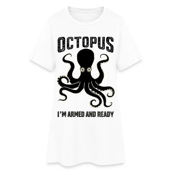 Octopus : je suis armé et prêt - Robe T-shirt Femme - blanc - Devant