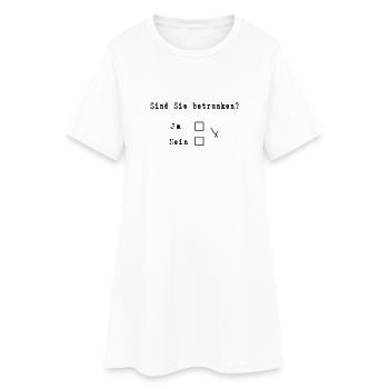 Sind Sie betrunken (Spruch) - Frauen T-Shirt-Kleid - Weiß - Vorne