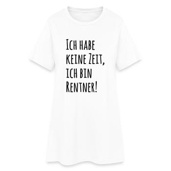 Ich habe keine Zeit Rentner - Frauen T-Shirt-Kleid - Weiß - Vorne