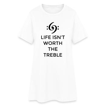 Life isn't worth the Treble Bass Design (FR) - Robe T-shirt Femme - blanc - Devant