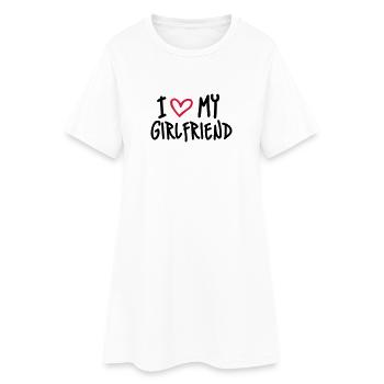 I Love my Girlfriend - Frauen T-Shirt-Kleid - Weiß - Vorne