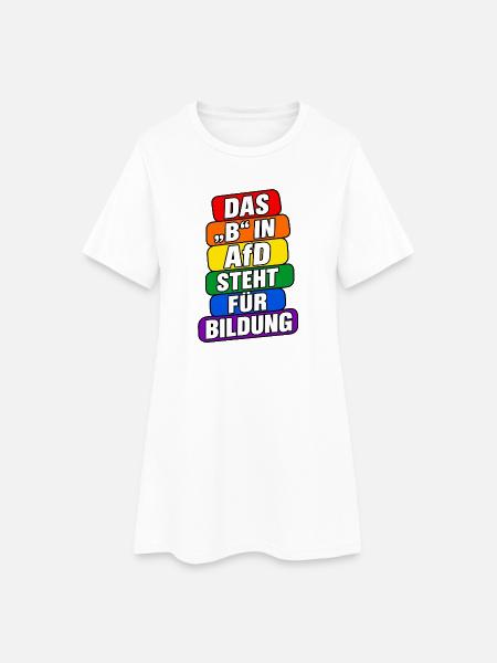 Das B in AfD steht für Bildung – Satire - Frauen T-Shirt-Kleid - Weiß