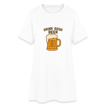 Drink Good Beer – Funny Vintage Beer Design - Women’s T-Shirt Dress - white - Front