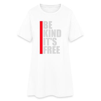 Sois gentil, c’est une déclaration de gentillesse gratuite qui dit - Robe T-shirt Femme - blanc - Devant