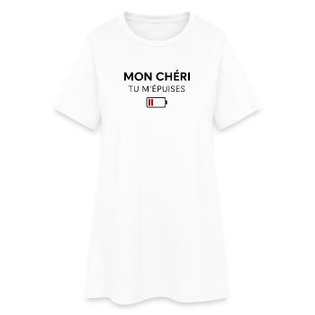 Mon Chéri & Ma Chérie – Tu m’épuises - Robe T-shirt Femme - blanc - Devant
