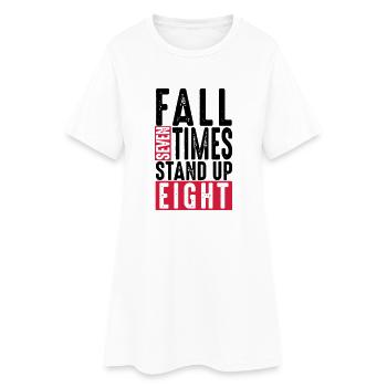 Fall seven times stand up eight - Spruch - Humor - Frauen T-Shirt-Kleid - Weiß - Vorne