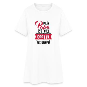 Mein Papa ist viel cooler als deiner! - Frauen T-Shirt-Kleid - Weiß - Vorne