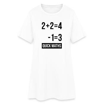 Mans Not Hot Shirt, 2+2 is 4 Quick Maths - Frauen T-Shirt-Kleid - Weiß - Vorne