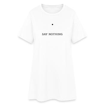 Silence — Minimalist Typography Design - Women’s T-Shirt Dress - white - Front