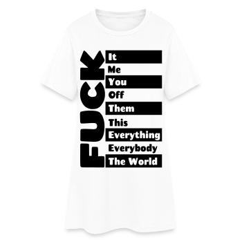F**k everything # - Women’s T-Shirt Dress - white - Front
