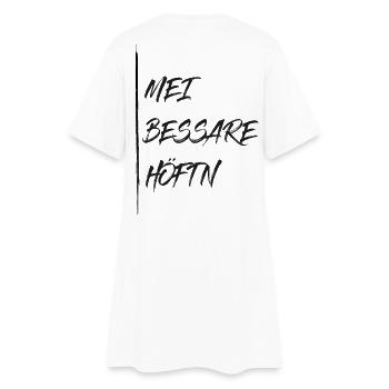 Mei bessere Höftn - meine bessere Hälfte - Frauen T-Shirt-Kleid - Weiß - Hinten
