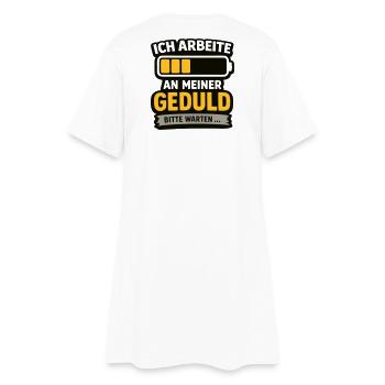 Geduld-Upgrade: Bitte Warten - Frauen T-Shirt-Kleid - Weiß - Hinten