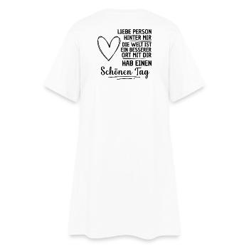 An Die Person Hinter Mir Liebe Person Hinter Mir - Frauen T-Shirt-Kleid - Weiß - Hinten