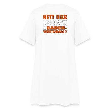 Nett hier - Aber waren Sie schon mal in Baden - Frauen T-Shirt-Kleid - Weiß - Hinten