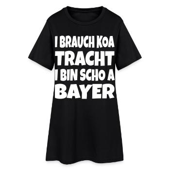 I brauch koa Tracht... - Frauen T-Shirt-Kleid - Schwarz - Vorne