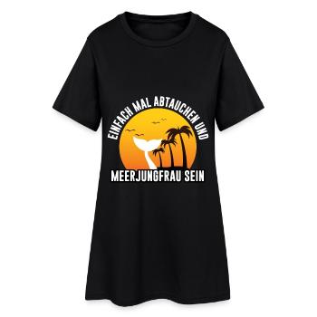 Einfach mal abtauchen und Meerjungfrau sein - Frauen T-Shirt-Kleid - Schwarz - Vorne