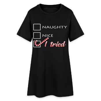 Naughty Nice I Tried – Xmas Humor - Women’s T-Shirt Dress - black - Front