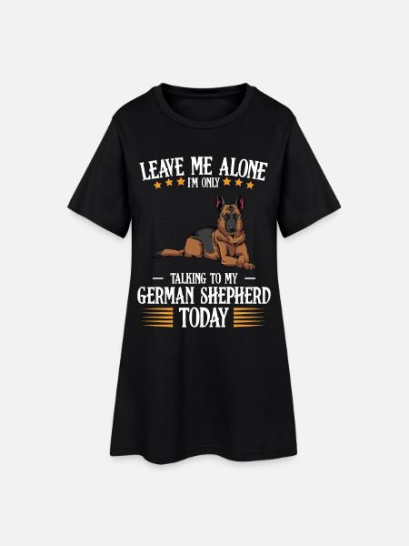 I only talk to my German Shepherd - Women’s T-Shirt Dress - black