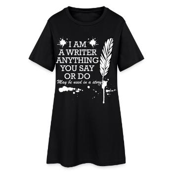I'm Writer Pen Quote - Women’s T-Shirt Dress - black - Front