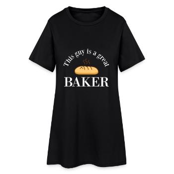 This guy is a great baker - bakery - Women’s T-Shirt Dress - black - Front