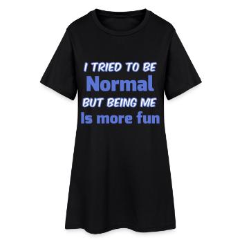 Sei du selbst, nicht normal - Frauen T-Shirt-Kleid - Schwarz - Vorne