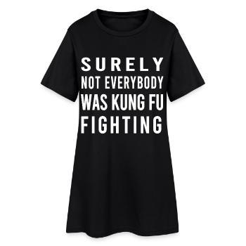 Tout le monde n’était pas du style Kung-Fu - Robe T-shirt Femme - noir - Devant