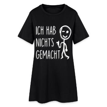 ICH HAB NICHTS GEMACHT - Frauen T-Shirt-Kleid - Schwarz - Vorne