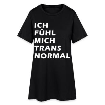 Ich fühl mich trans normal - Frauen T-Shirt-Kleid - Schwarz - Vorne