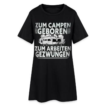 Born to Camp Forced To Work - Women’s T-Shirt Dress - black - Front