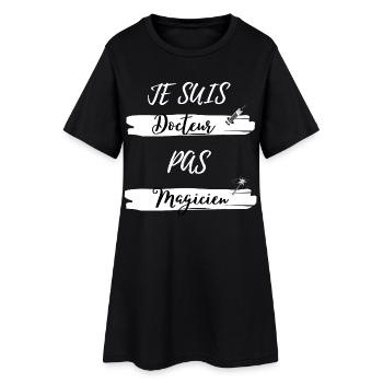Je suis Docteur pas Magicien - Robe T-shirt Femme - noir - Devant