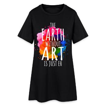 Earth Without Art est juste Eh professeur d'art - Robe T-shirt Femme - noir - Devant