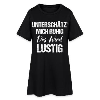 Unterschätz' Mich Ruhig Das Wird Lustig - Frauen T-Shirt-Kleid - Schwarz - Vorne