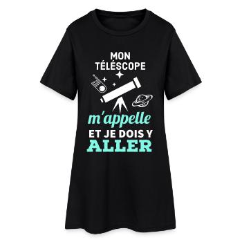 Mon téléscope m' appelle je dois y aller - Robe T-shirt Femme - noir - Devant