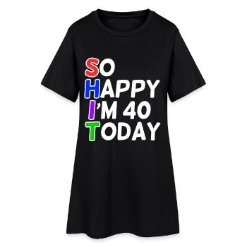 très heureux 40 ans - Robe T-shirt Femme - noir - Devant