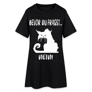 Bevor du fragst, Nein ! - Frauen T-Shirt-Kleid - Schwarz - Vorne