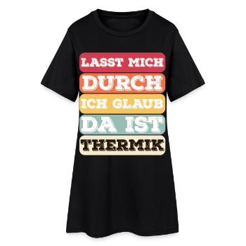 "Lasst Mich Durch Ich Glaub Da Ist Thermik" Bunt - Frauen T-Shirt-Kleid - Schwarz - Vorne