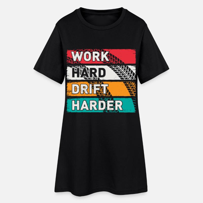 Work Hard Drift Driften Auto Tuning Drifter - Robe T-shirt Femme - noir
