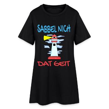 Leuchtturm - Sabbel Nich Dat Geit - Plattdeutsch - Frauen T-Shirt-Kleid - Schwarz - Vorne