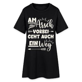 Am Arsch vorbei geht auch ein Weg - Frauen T-Shirt-Kleid - Schwarz - Vorne