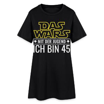 45. Geburtstag Das wars mit der Jugend Ich bin 45 - Frauen T-Shirt-Kleid - Schwarz - Vorne